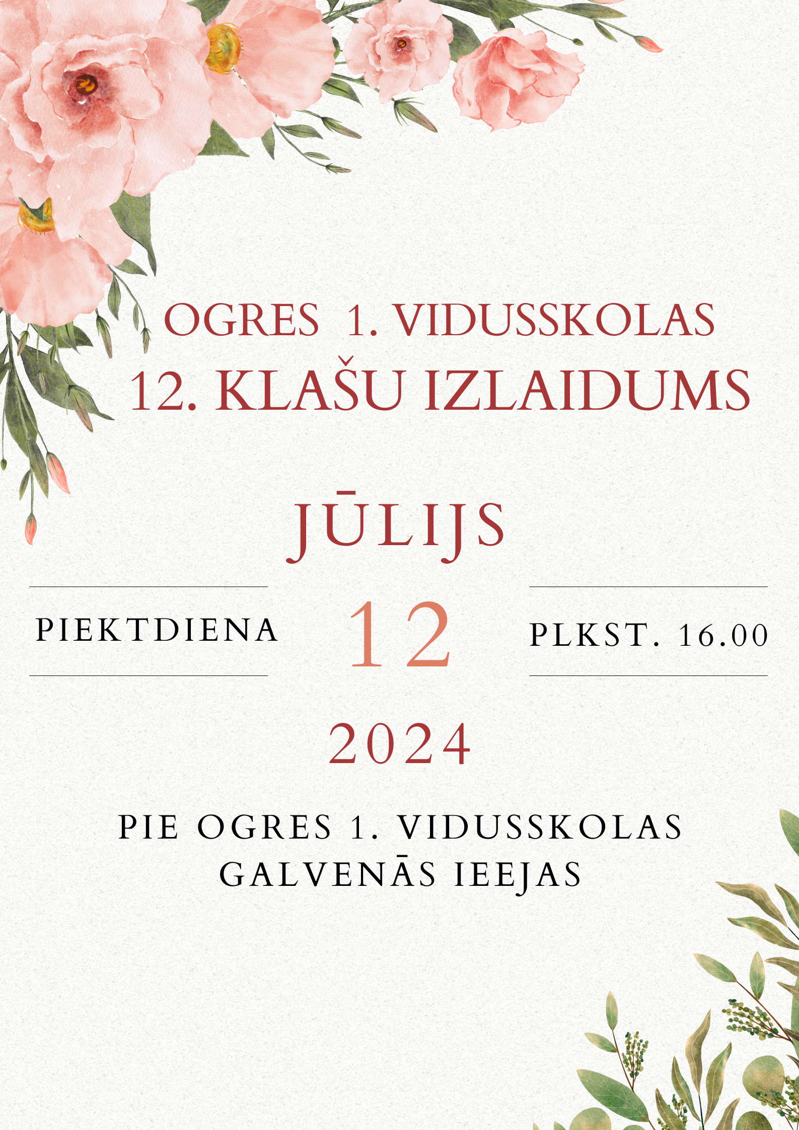 12.klašu izlaidums 12.jūlijā plkst. 16.00 pie skolas galvenās ieejas.
